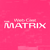 【ワンスタ東京】Web Cast THE MATRIXの説明動画を公開！